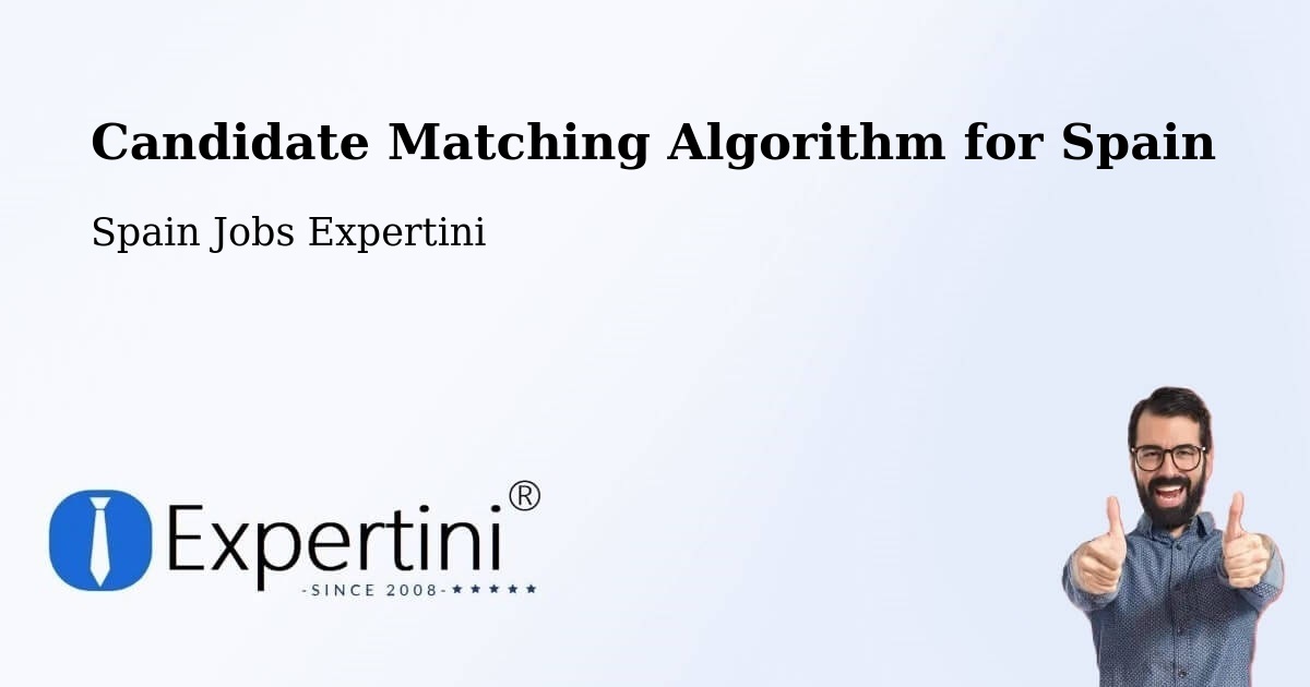 Candidate Matching Algorithm Overview – Ávila - Spain Jobs Expertini