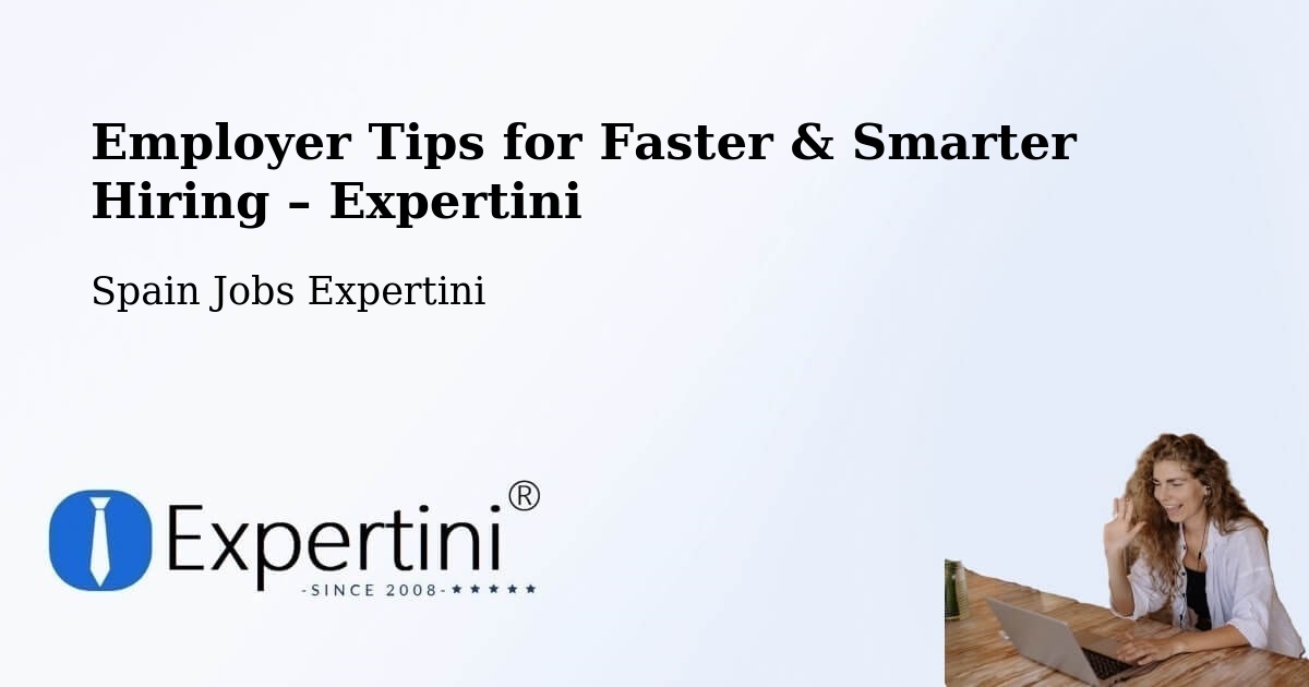 Employer Tips for Hiring & Recruitment – Ávila - Ávila, Spain Jobs Expertini