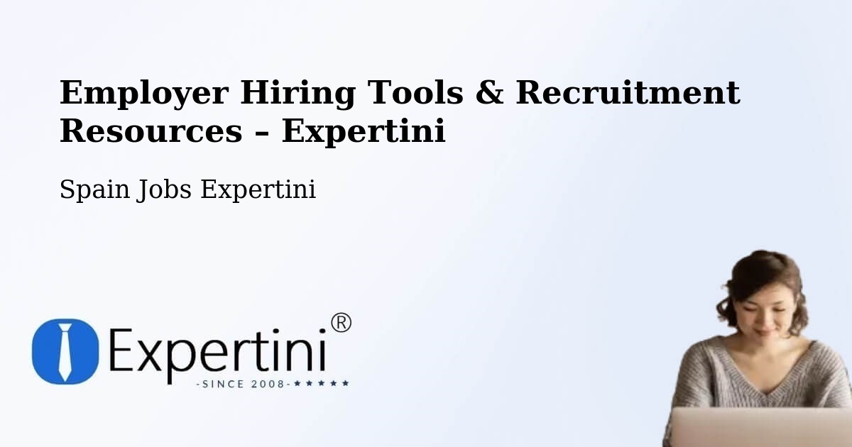 Employer Hiring Tools & Recruitment Resources – Ávila - Ávila, Spain Jobs Expertini