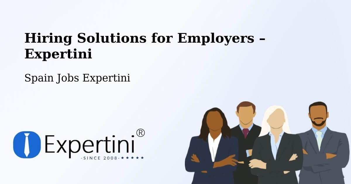 Hiring Solutions for Employers in Ávila - Ávila, Spain Jobs Expertini