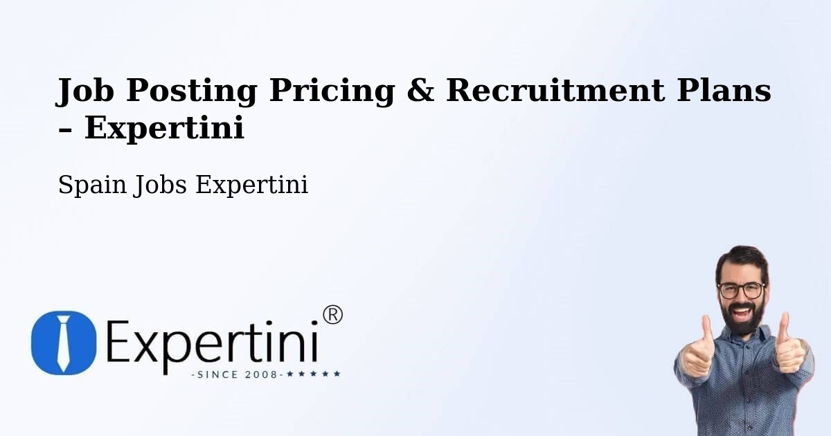 Job Posting Pricing & Recruitment Plans – Ávila - Ávila, Spain Jobs Expertini